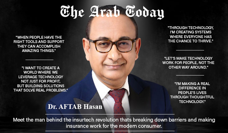 From Engineering to InsurTech Leadership: The Remarkable Path of Dr. AFTAB Hasan