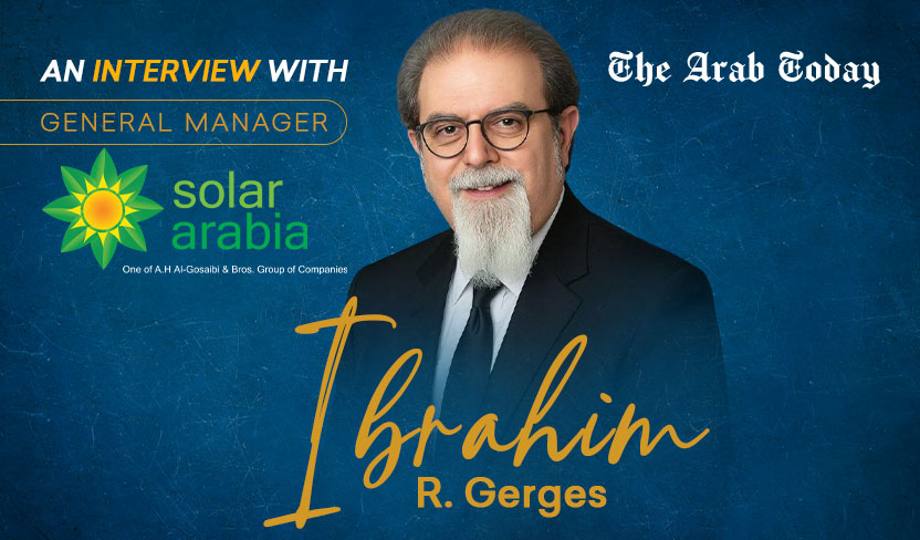 Ibrahim R. Gerges – General Manager: Driving Saudi Arabia’s Renewable Energy Future with Solar Arabia