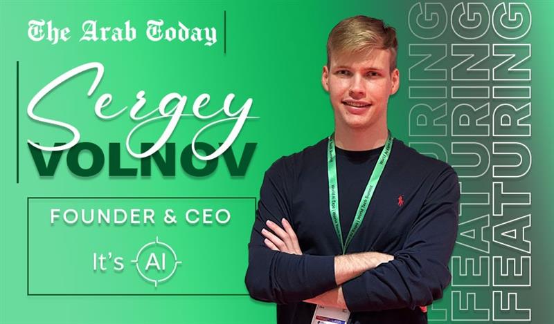 Sergey Volnov, Founder & CEO at It’s AI: Building Trust in the Age of Artificial Intelligence