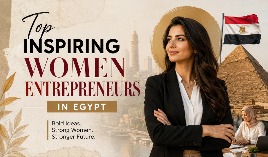 Top Inspiring Women Entrepreneurs in Egypt