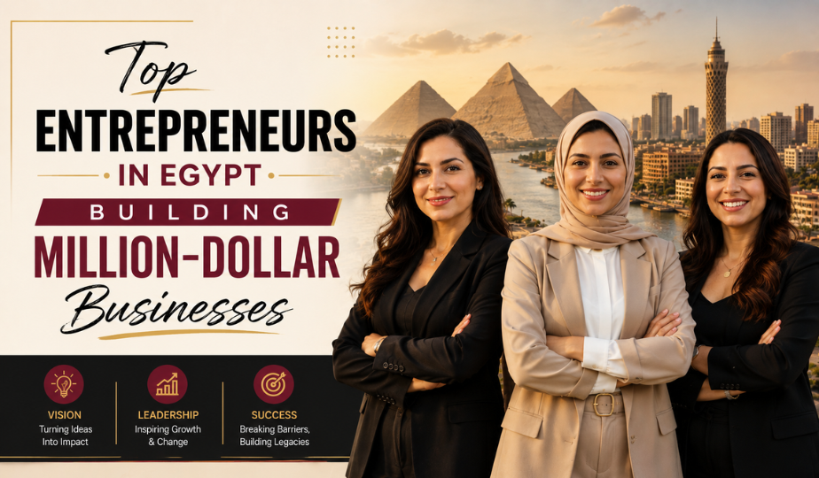 Top Women Entrepreneurs in Egypt Building Million-Dollar Businesses