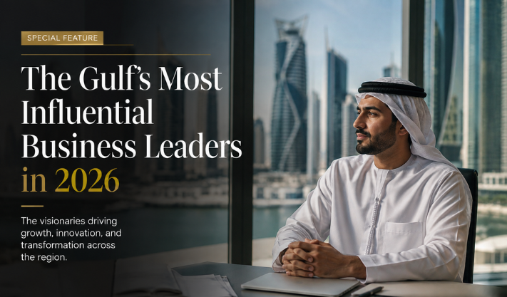 The Gulf’s Most Influential Business Leaders in 2026