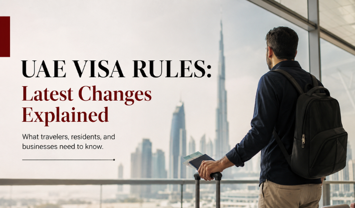 UAE Visa Rules: Latest Changes Explained