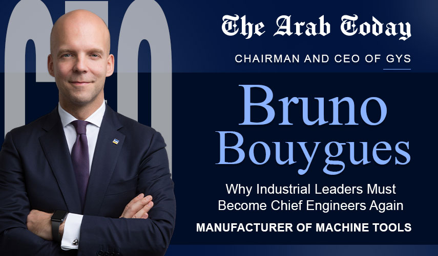 Why Industrial Leaders Must Become Chief Engineers Again: By Bruno Bouygues, Chairman and CEO of GYS, a French manufacturer of machine tools